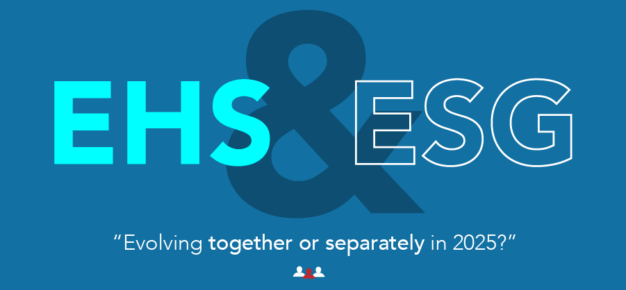 Top 5 Synergies and Differences between EHS & ESG. Evolving together or separately in 2025?